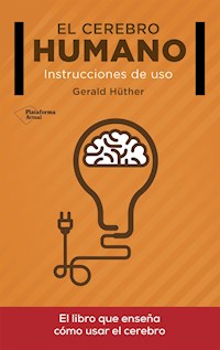 El cerebro humano - Gerald Hüther - E-Book