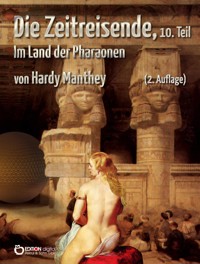 Die Zeitreisende, Teil 10 - Hardy Manthey - E-Book