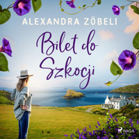 Bilet do Szkocji - Alexandra Zöbeli - Hörbuch