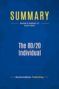 Summary: The 80/20 Individual - BusinessNews Publishing - E-Book