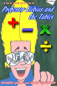 Professor Elibius and the tables - Ricardo Garay - E-Book