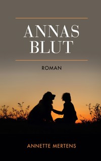 Annas Blut - Annette Mertens - E-Book