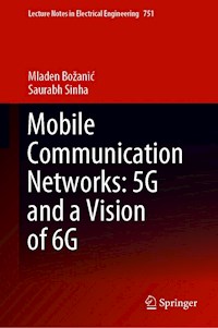 Mobile Communication Networks: 5G and a Vision of 6G - Mladen Božanić - E-Book