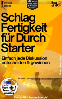 Schlagfertigkeit für Durchstarter – Einfach jede Diskussion entscheiden & gewinnen - Simone Janson - E-Book