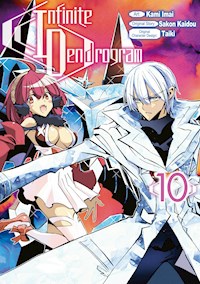 Infinite Dendrogram (Manga) Volume 10 - Sakon Kaidou - E-Book