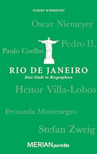 Rio de Janeiro. Eine Stadt in Biographien - Ulrike Wiebrecht - E-Book