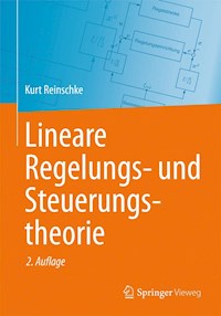 Lineare Regelungs- und Steuerungstheorie - Kurt Reinschke - E-Book