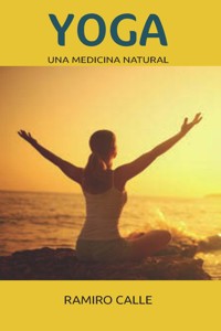 Yoga, medicina natural - Ramiro Calle - E-Book