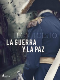 La Guerra y paz - Leo Tolstoi - E-Book