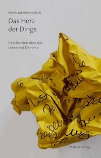 Das Herz der Dings - Bernhard Horwatitsch - E-Book