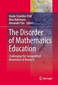 The Disorder of Mathematics Education -  - E-Book