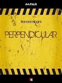 Perpendicular - Brendan Higgins - E-Book