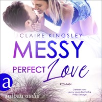 Messy perfect Love - Jetty Beach, Band 3 (Ungekürzt) - Claire Kingsley - Hörbuch