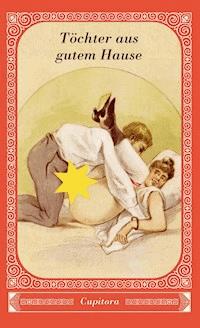 Töchter aus gutem Hause - Anonym - E-Book