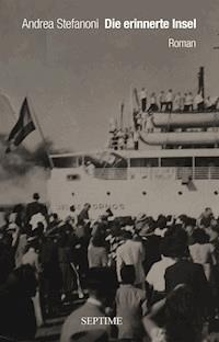 Die erinnerte Insel - Andrea Stefanoni - E-Book