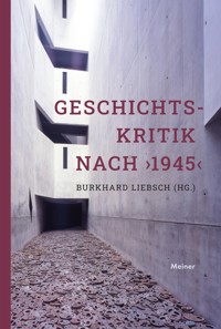 Geschichtskritik nach ›1945‹ -  - E-Book