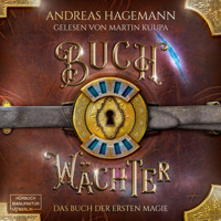 Das Buch der ersten Magie - Buchwächter, Band 2 (ungekürzt) - Andreas Hagemann - Hörbuch