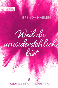 Weil du unwiderstehlich bist - Brenda Harlen - E-Book