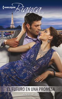 El futuro en una promesa - Annie West - E-Book