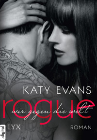 Rogue - Wir gegen die Welt - Katy Evans - E-Book