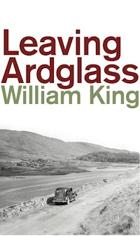 Leaving Ardglass - William King - E-Book