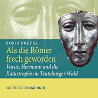 Als die Römer frech geworden (Ungekürzt) - Boris Dreyer - Hörbuch
