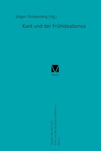 Kant und der Frühidealismus - Jürgen Stolzenberg - E-Book