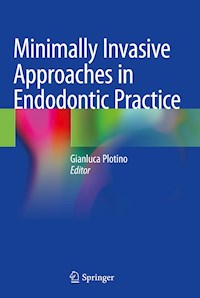 Minimally Invasive Approaches in Endodontic Practice -  - E-Book
