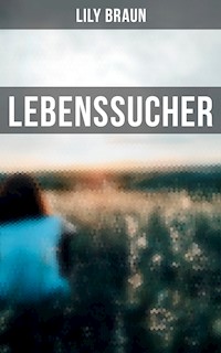 Lebenssucher - Lily Braun - E-Book