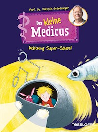 Der kleine Medicus. Band 2. Achtung: Super-Säure! - Dietrich Grönemeyer - E-Book