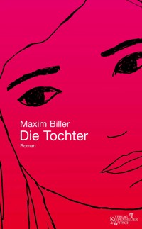 Die Tochter - Maxim Biller - E-Book