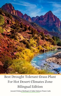 Best Drought Tolerant Grass Plant For Hot Desert Climates Zone Bilingual Edition - Jannah Firdaus Mediapro - E-Book