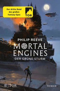 Mortal Engines - Der Grüne Sturm - Philip Reeve - E-Book