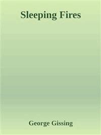 Sleeping Fires - George Gissing - E-Book