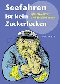 Seefahren ist kein Zuckerlecken - Werner Richey - E-Book