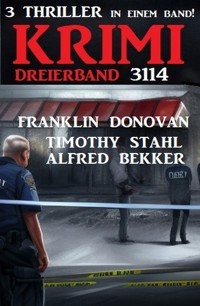 Krimi Dreierband 3114 - Alfred Bekker - E-Book