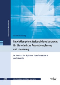 Entwicklung eines Weiterbildungskonzeptes für die technische Produktionsplanung und -steuerung - Martin Emmerling - kostenlos E-Book