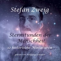 Sternstunden der Menschheit - Zweig Stefan - Hörbuch