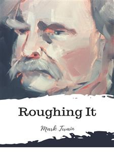 Roughing It - Mark Twain - E-Book
