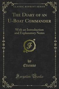 The Diary of an U-Boat Commander - Etienne - E-Book