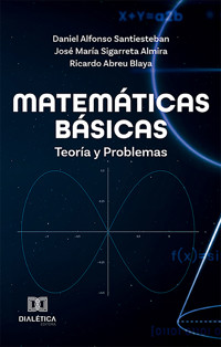 Matemáticas Básicas - Daniel Alfonso Santiesteban - E-Book