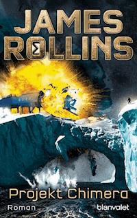 Projekt Chimera - James Rollins - E-Book