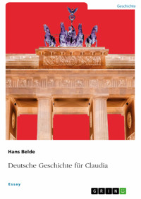 Deutsche Geschichte für Claudia - Hans Belde - E-Book