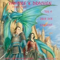 Über der Schlucht - Vampire und Drachen (Teil 9) - Ulrich Gröck - Hörbuch