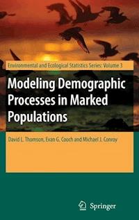 Modeling Demographic Processes in Marked Populations -  - E-Book