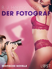 Der Fotograf - Erotische Novelle - B. J Hermansson - E-Book