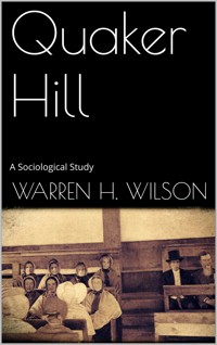 Quaker Hill - Warren H. Wilson - E-Book