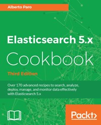 Elasticsearch 5.x Cookbook - Alberto Paro - E-Book