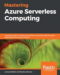 Mastering Azure Serverless Computing - Lorenzo Barbieri - E-Book