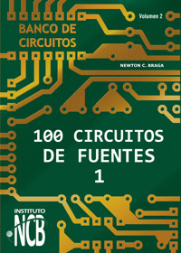 100 Circuitos de Fuentes - I - Newton C. Braga - E-Book